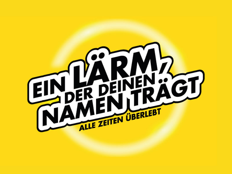 Schwarzer Schriftzug ein Lärm der deinen Namen trägt alle Zeiten überlebt auf gelbem Hintergrund